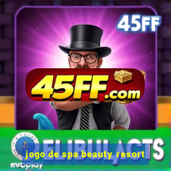 jogo de spa beauty resort